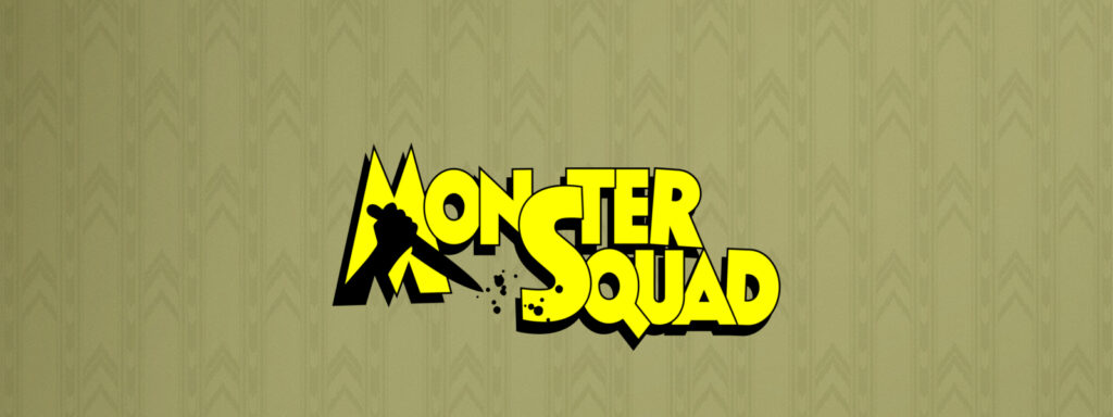 MonsterSquad-Site1600x600 BACKROOMS